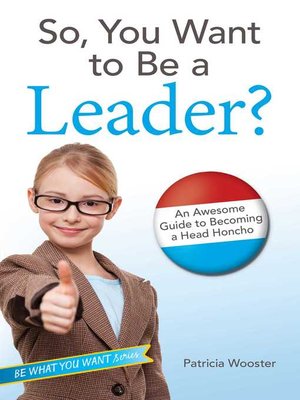 cover image of So, You Want to Be a Leader?
